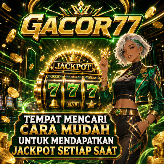 GACOR77 - gacor77 Daftar & Unduh Aplikasi Mudah 🔥